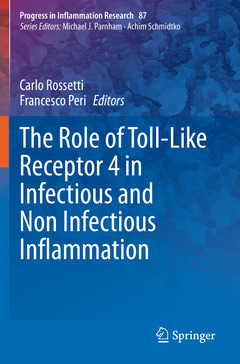 Couverture de l’ouvrage The Role of Toll-Like Receptor 4 in Infectious and Non Infectious Inflammation