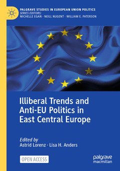Couverture de l’ouvrage Illiberal Trends and Anti-EU Politics in East Central Europe