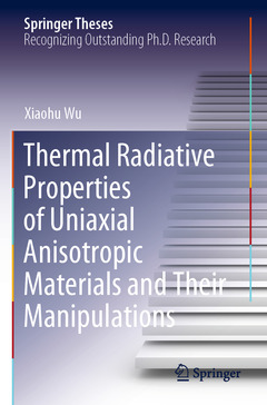 Couverture de l’ouvrage Thermal Radiative Properties of Uniaxial Anisotropic Materials and Their Manipulations