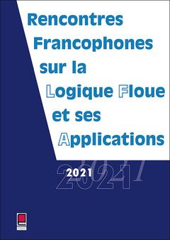 Couverture de l’ouvrage LFA 2021 - Rencontres francophones sur la Logique Floue et ses Applications