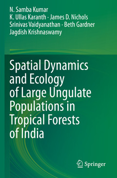 Couverture de l’ouvrage Spatial Dynamics and Ecology of Large Ungulate Populations in Tropical Forests of India
