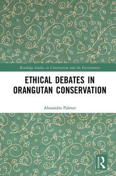 Couverture de l’ouvrage Ethical Debates in Orangutan Conservation