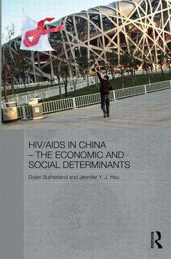 Couverture de l’ouvrage HIV/AIDS in China - The Economic and Social Determinants