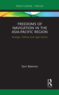 Couverture de l’ouvrage Freedoms of Navigation in the Asia-Pacific Region