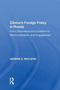 Couverture de l’ouvrage Clinton's Foreign Policy in Russia