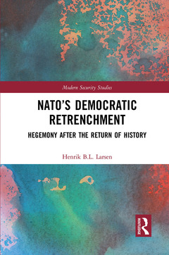 Couverture de l’ouvrage NATO’s Democratic Retrenchment