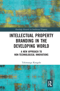 Couverture de l’ouvrage Intellectual Property Branding in the Developing World