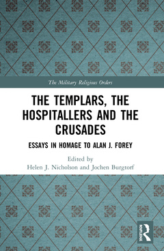 Couverture de l’ouvrage The Templars, the Hospitallers and the Crusades