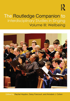 Cover of the book The Routledge Companion to Interdisciplinary Studies in Singing, Volume III: Wellbeing