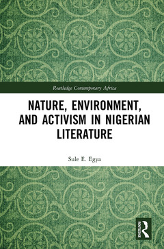Couverture de l’ouvrage Nature, Environment, and Activism in Nigerian Literature