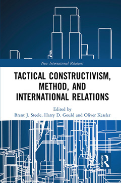 Couverture de l’ouvrage Tactical Constructivism, Method, and International Relations