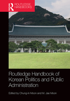 Couverture de l’ouvrage Routledge Handbook of Korean Politics and Public Administration