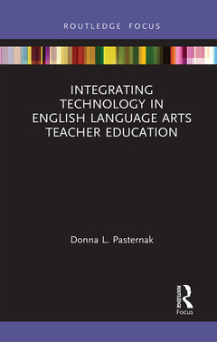 Couverture de l’ouvrage Integrating Technology in English Language Arts Teacher Education