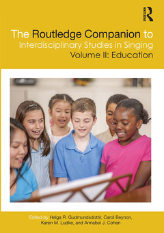 Cover of the book The Routledge Companion to Interdisciplinary Studies in Singing, Volume II: Education