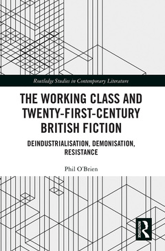 Couverture de l’ouvrage The Working Class and Twenty-First-Century British Fiction