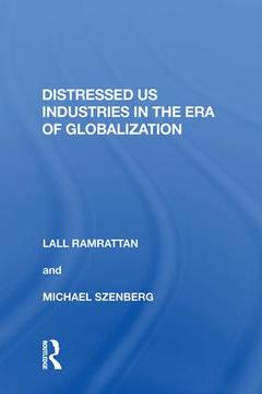 Cover of the book Distressed US Industries in the Era of Globalization