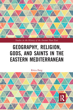Cover of the book Geography, Religion, Gods, and Saints in the Eastern Mediterranean