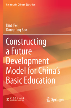 Couverture de l’ouvrage Constructing a Future Development Model for China’s Basic Education