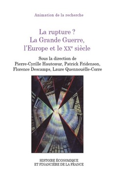 Cover of the book La rupture ? La Grande Guerre, l'Europe et le XXe siècle
