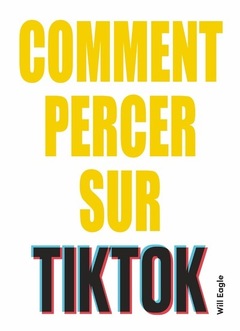 Cover of the book Comment percer sur TikTok