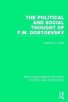 Couverture de l’ouvrage The Political and Social Thought of F.M. Dostoevsky