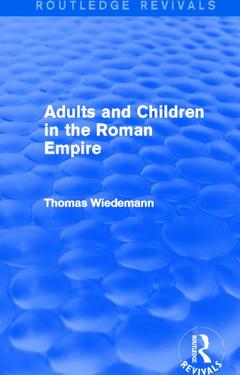 Couverture de l’ouvrage Adults and Children in the Roman Empire (Routledge Revivals)