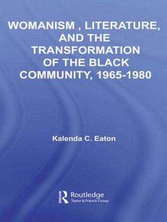 Cover of the book Womanism, Literature, and the Transformation of the Black Community, 1965-1980