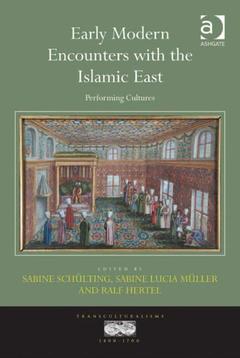 Couverture de l’ouvrage Early Modern Encounters with the Islamic East