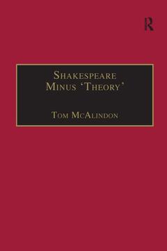 Couverture de l’ouvrage Shakespeare Minus 'Theory'