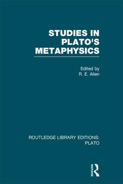 Couverture de l’ouvrage Studies in Plato's Metaphysics (RLE: Plato)