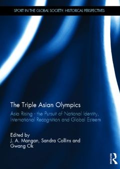 Couverture de l’ouvrage The Triple Asian Olympics - Asia Rising