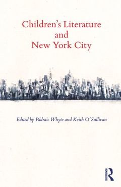 Cover of the book Children's Literature and New York City