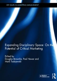 Couverture de l’ouvrage Expanding Disciplinary Space: On the Potential of Critical Marketing