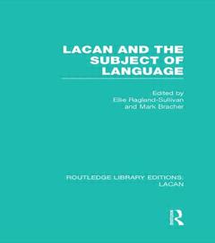 Couverture de l’ouvrage Lacan and the Subject of Language (RLE: Lacan)