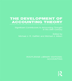 Couverture de l’ouvrage The Development of Accounting Theory (RLE Accounting)