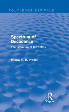 Couverture de l’ouvrage Spectrum of Decadence (Routledge Revivals)