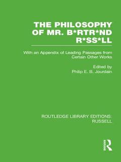 Cover of the book The Philosophy of Mr. B*rtr*nd R*ss*ll