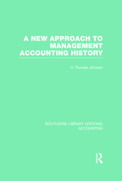 Cover of the book A New Approach to Management Accounting History (RLE Accounting)
