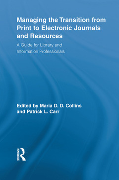 Couverture de l’ouvrage Managing the Transition from Print to Electronic Journals and Resources