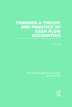 Couverture de l’ouvrage Towards a Theory and Practice of Cash Flow Accounting (RLE Accounting)