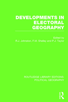 Cover of the book Developments in Electoral Geography (Routledge Library Editions: Political Geography)