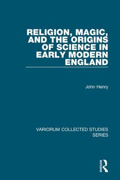 Cover of the book Religion, Magic, and the Origins of Science in Early Modern England