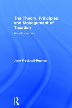 Cover of the book The Theory, Principles and Management of Taxation