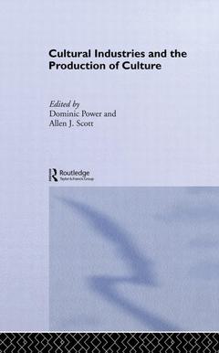 Couverture de l’ouvrage Cultural Industries and the Production of Culture