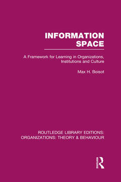Couverture de l’ouvrage Information Space (RLE: Organizations)