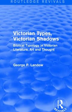 Couverture de l’ouvrage Victorian Types, Victorian Shadows (Routledge Revivals)