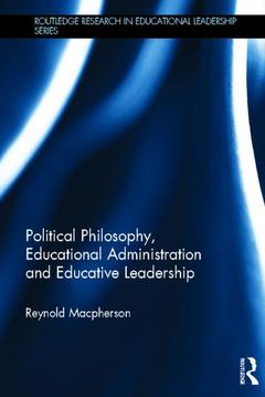 Couverture de l’ouvrage Political Philosophy, Educational Administration and Educative Leadership