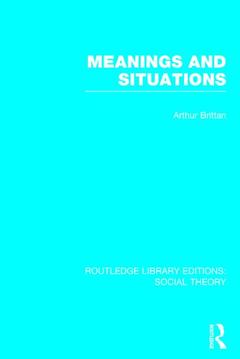 Couverture de l’ouvrage Meanings and Situations (RLE Social Theory)