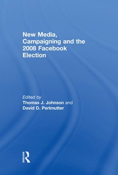 Cover of the book New Media, Campaigning and the 2008 Facebook Election