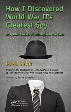 Couverture de l’ouvrage How I Discovered World War II's Greatest Spy and Other Stories of Intelligence and Code